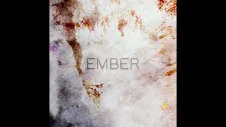 EMBER - Official Lyric Video