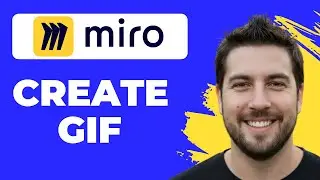How To Make A GIF For Miro (Quick Guide)