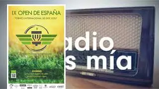 IX Open de España de Disc Golf en La Radio es mía