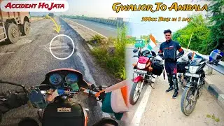 Accident Ho Jata Gwalior to Ambala 500+ km Ride 100cc Bike In 1 day | Gwalior To Ladakh EP2 #ladakh