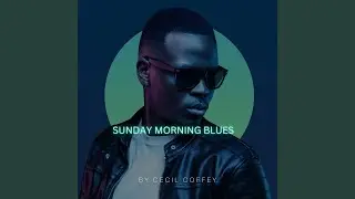 Sunday Morning Blues