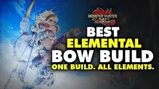 Best ENDGAME ELEMENTAL Bow Build - One Build. ALL ELEMENTS. - Monster Hunter Rise Sunbreak