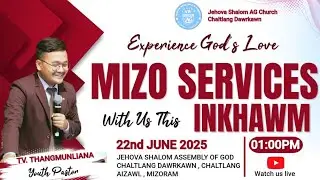 MIZO SERVICES SERMON | PASTOR JOSEPH THANGMUNLIANA | JSAG CHURCH | 22ND JUNE 2025
