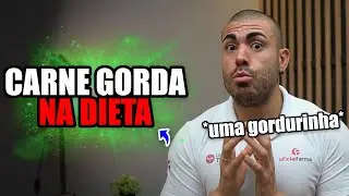 Posso comer carne gorda na dieta?