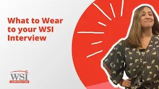 What to Wear to Your WSI Interview