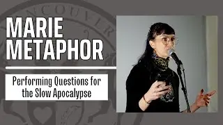 Spoken Word Poet Marie Metaphor Performing Questions for the Slow Apocalypse