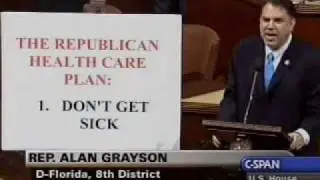 Alan Grayson on the GOP Health Care Plan: 