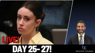 Casey Anthony Trial Day 25-27 LIVE with Brother Counsel!