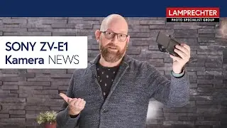 Die ultimative Vlogger-Kamera: SONY ZV-E1 mit Vollformat-Sensor und Killer-Lowlight
