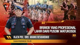 BRIMOB DI BUMI KANDUNG WATUKOSEK