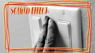 SWITCH ON AND OFF SOUND EFFECT/SOURCE