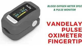 VANDELAY PULSE OXIMETER FINGERTIP - BLOOD OXYGEN METER SPO2 & PULSE MONITOR