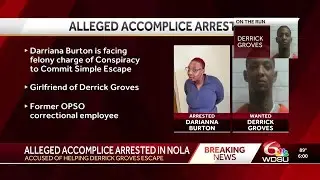Derrick Groves girlfriend arrested, for allegedly helping him escape
