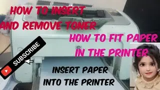 Insert paper into the printer and how to fit paper How to insert and remove toner@RabiLifestyle786