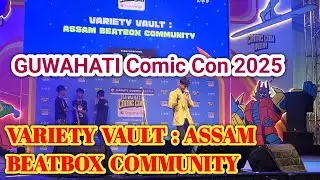 Comic Con Variety Vault : Assam Beatbox Community/Guwahati Comic Con 2025 #beatboxcommunity#comiccon