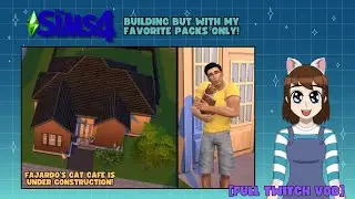 [Twitch VOD] 🟣 Sims 4: Building, but with my favorite packs! 💚