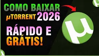Como Baixar e Instalar o uTorrent 2026 - (F&aacute;cil e R&aacute;pido)