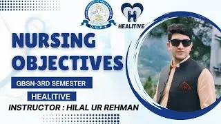 Nursing Objectives Writting (English 3rd Semester) Lecture GBSN by Hilal Ur Rehman