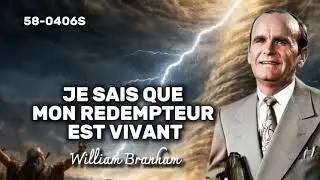 🔴JE SAIS QUE MON REDEMPTEUR EST VIVANT  FRN 58-0406S / WILLIAM BRANHAM