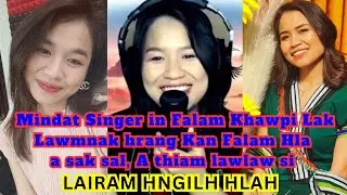 Mindat Singer Rain in Falam Lak Lawm nak ah Kan Falam Hla a sak sal cu athiam dan mak lawlaw si
