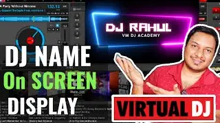 How to Make a DJ NAME Intro Video EFFECT in VIRTUAL DJ | VM DJ ACADEMY Chennai