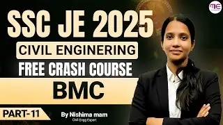 SSC JE 2025 | Civil Engineering Free Crash Course | Part-11 | BMC Important Topics by Nishima Mam