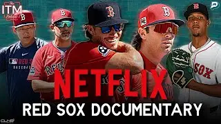 Reviewing Netflix's Red Sox Docu-Series | ITM Podcast