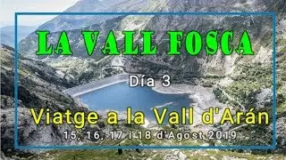 VALL D'ARAN 2019 - Día 3 - LA VALL FOSCA