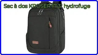 AVIS (2025) : Sac &agrave; dos KROSER 17,3