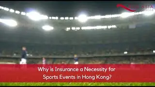 Why is Insurance a Necessity for Sports Events in Hong Kong