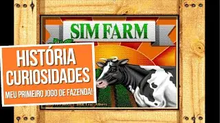 Meu primeiro jogo de fazenda : Sim Farm - Hist&oacute;ria e Curiosidades