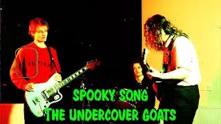 Spooky Song | The Undercover Goats | College Music Video