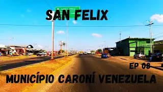 VENEZUELA: SAN FELIX &Eacute; UMA COMUNIDADE VENEZUELANA DO MUNIC&Iacute;PIO DE CARON&Iacute;: EP 08
