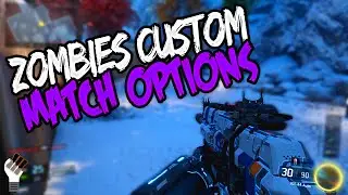 Black Ops 3 Zombie Custom Games Advanced Settings Wishlist & Ideas