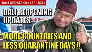 BALI REOPENING UPDATE more countries and less quarantine days