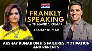 Akshay Kumar Exclusive On His Failures, Motivation & Humble Beginnings | Frankly&nbsp;Speaking