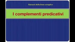 I complementi predicativi