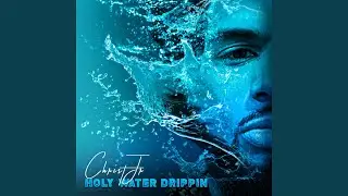 Holy Water Drippin