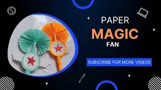 DIY Paper magic Fan tutorial__Easy and elegant fan making tutorial