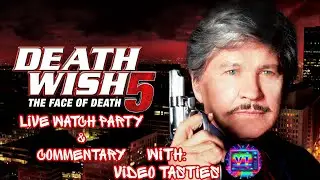 &ldquo;Death Wish V: The Face of Death&rdquo; (1994) watch party/commentary with @VideoTasties  Bronson month
