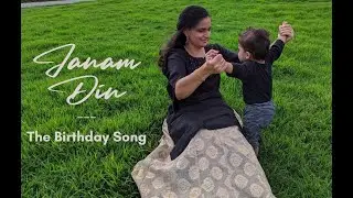 Janam Din | The Birthday Song
