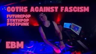 Futurepop / Synthpop / EBM Mix - Goths Against Fascism 🖤
