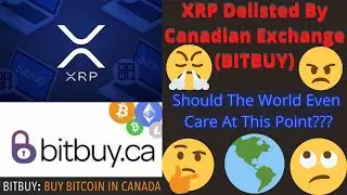 @XRP Delisted From Another Exchange!!!... @BitBuy Exchange Pulls The Plug On XRP Trading Pairs