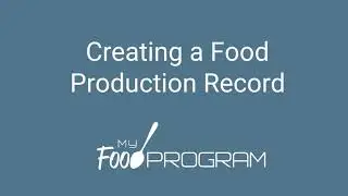 Creating a Food Production Record