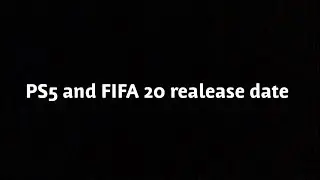 PS5 and FIFA 20 release date