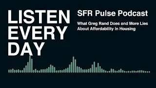 What Greg Rand Does and More Lies About Affordability In Housing