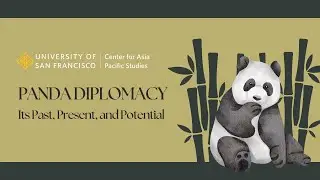 Panda Diplomacy&ndash;Its Past, Present, and Potential