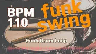 Funk swing Drum Loop Practice Tool 110bpm