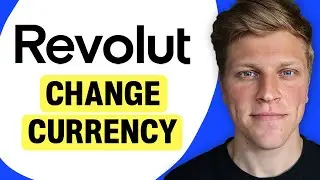 How to Change Currency on Revolut (2026)