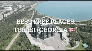 Top 9 free places that you should visit in Tbilisi (Georgia)